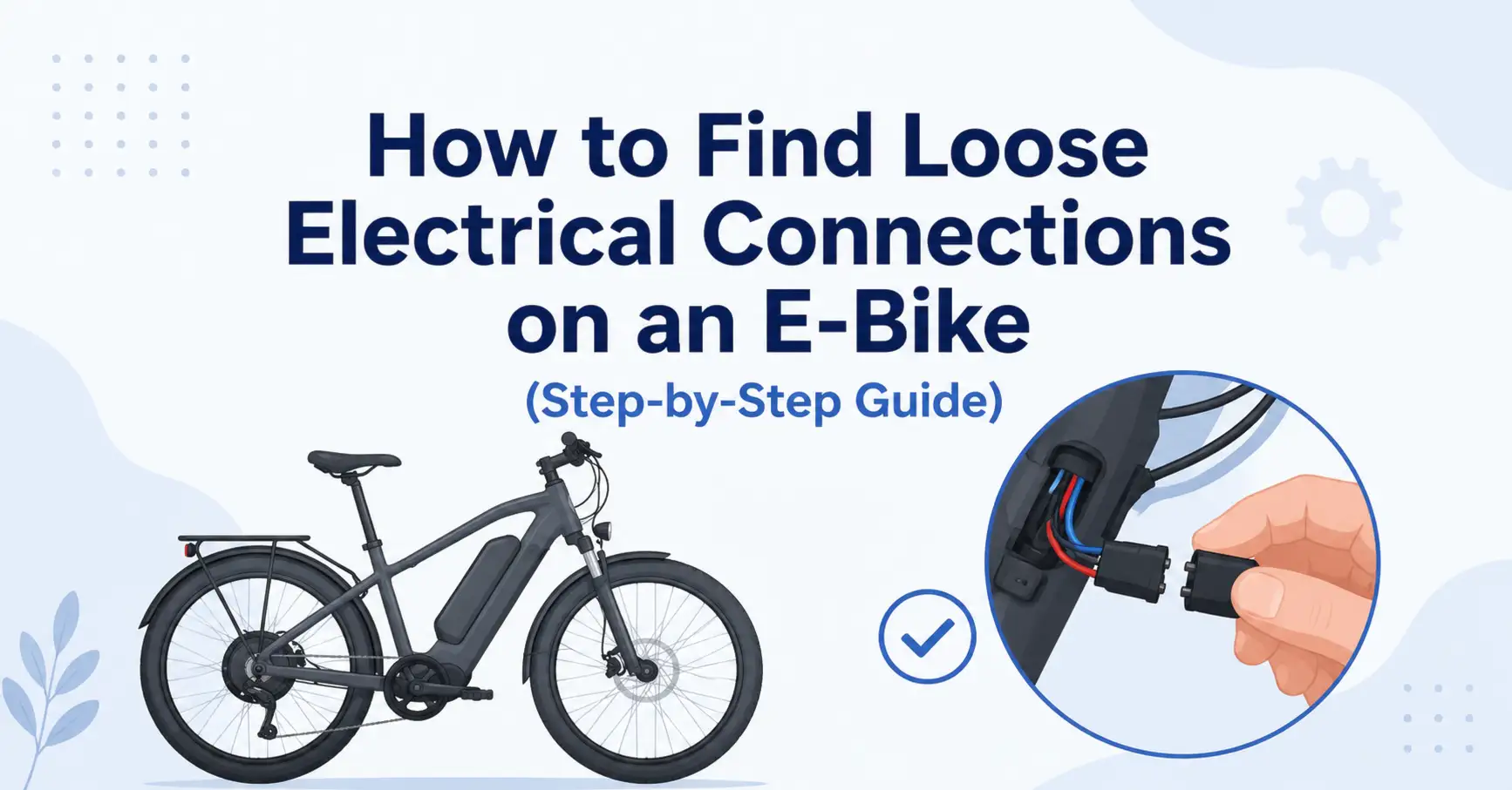 how to find loose electrical connections on an ebike