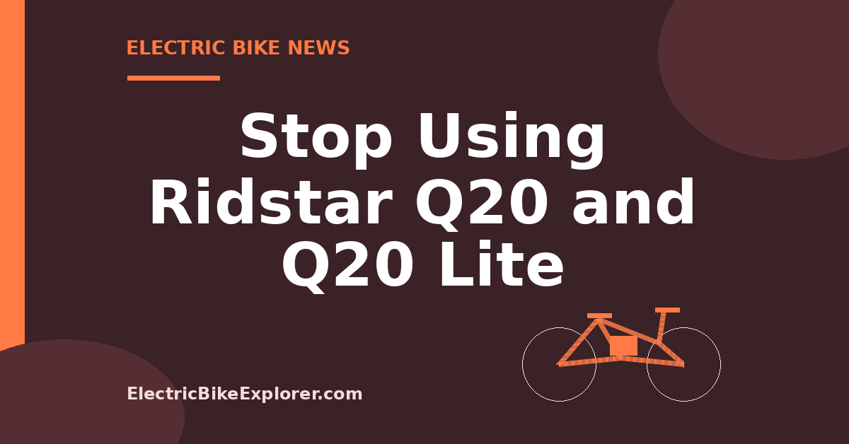 CPSC stop-use warning for Ridstar Q20 and Q20 Lite e-bikes due to a front-wheel detachment risk