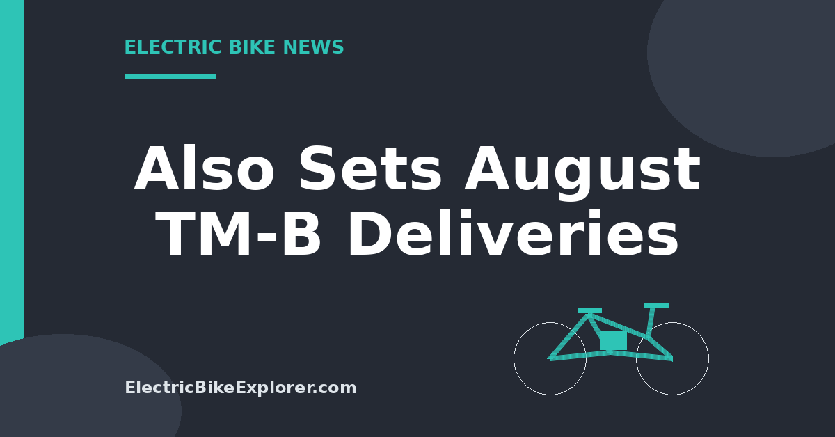 Graphic about Also scheduling TM-B electric bike deliveries after supply-chain delays
