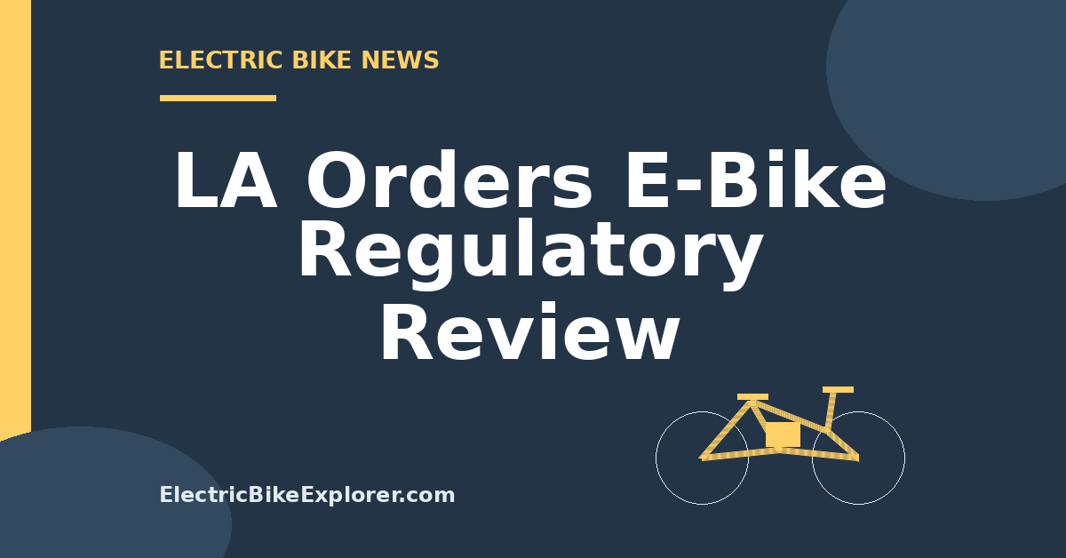 Los Angeles City Council review of possible e-bike, e-moto and electric moped regulations