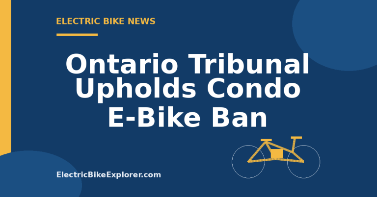 Ontario tribunal decision upholding a Toronto condo e-bike ban over fire-safety concerns