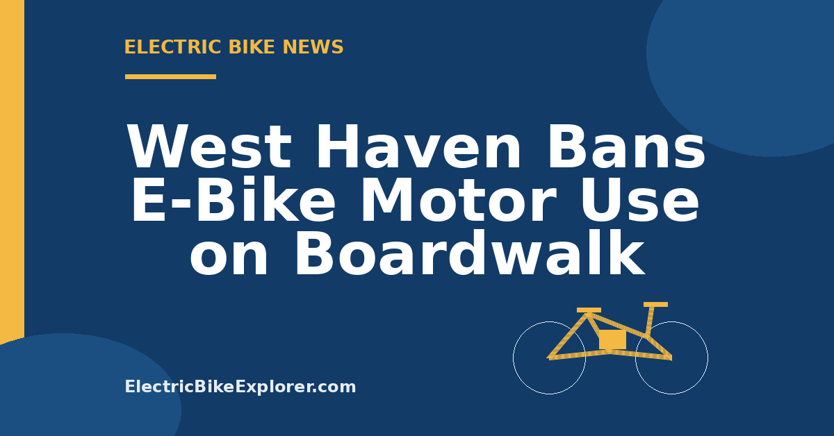West Haven ordinance restricting powered e-bike use on the shoreline boardwalk