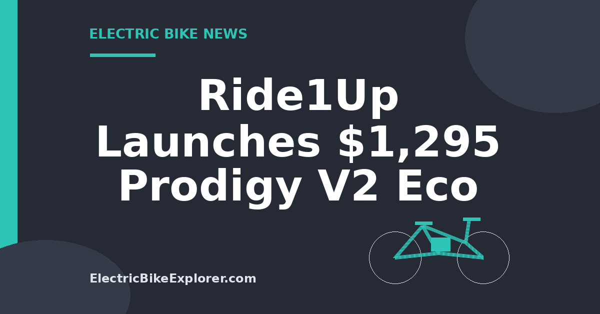 Ride1Up Prodigy V2 Eco launch with $1,295 starting price